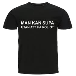 T-shirt - Man kan supa utan att ha roligt Black Storlek XXL